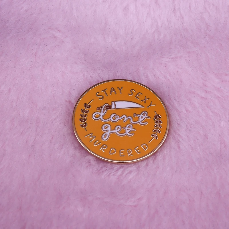 Оставайтесь сексуальными и не убивайте (SSDGM) брошь для ножей вдохновленная моим