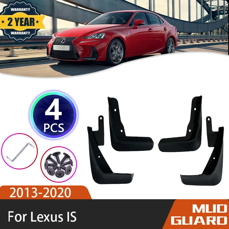 

For Lexus IS 300h XE30 2013~2020 Front Rear Wheels Splash Mud Mudflap Guards Mudguard Fender Auto Accessories 2015 2016 2017