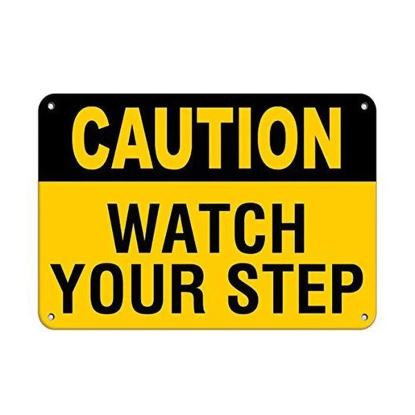 

Caution Watch Your Step Tin Sign art wall decoration,vintage aluminum retro metal sign