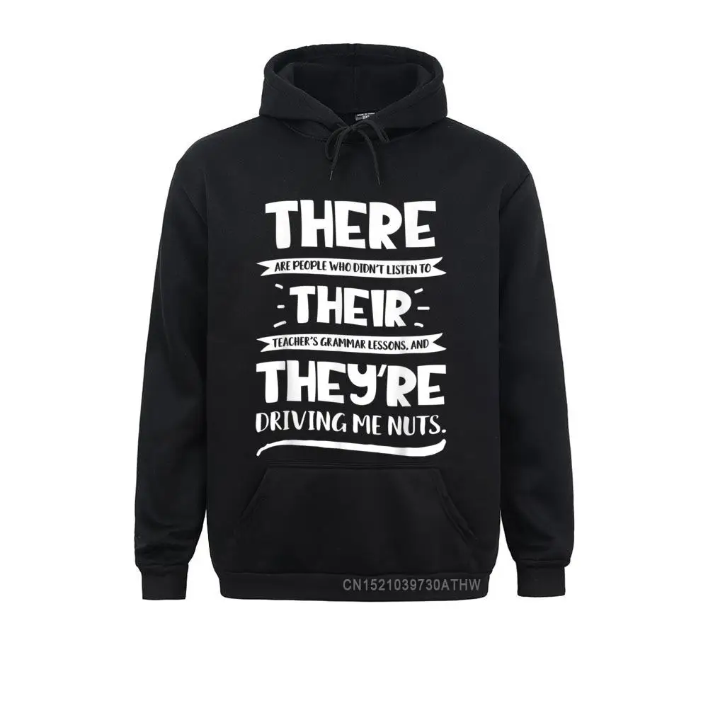

There Their Theyre English Grammar Funny Teacher Hooded Tops Hoodies Newest Geek Long Sleeve Men Sweatshirts Clothes