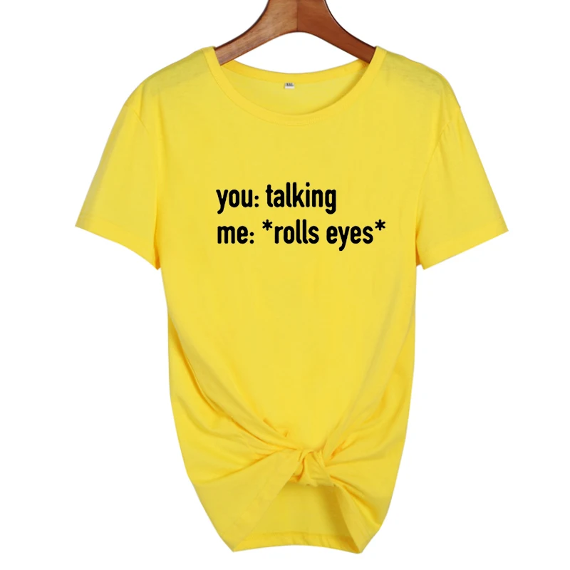 Забавная футболка с надписью You Talking Me * Rolls Eyes хипстерская Tumblr уличная Футболка