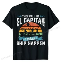 el capitan pontoon captain i make ship happen boating gift t shirt cosie tshirts designer tops tees cotton mens 3d printed