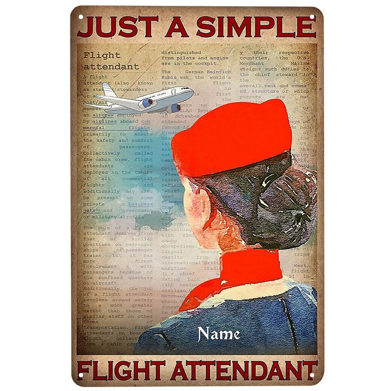

Simple Flight Attendant printed Metal Signs Retro Tin Signs Funny Poster Decor for Bar Pub Club Decoration for Living Room Home