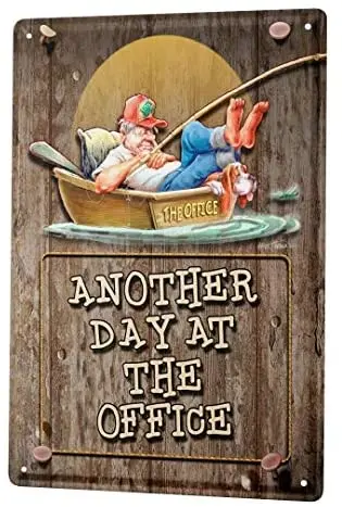 

Home Decoration Metal Sign Plaque Funny Sign Office Workday Boat Fishing People Sleeping Fun Metal Decoration Sign 8X12 Inches