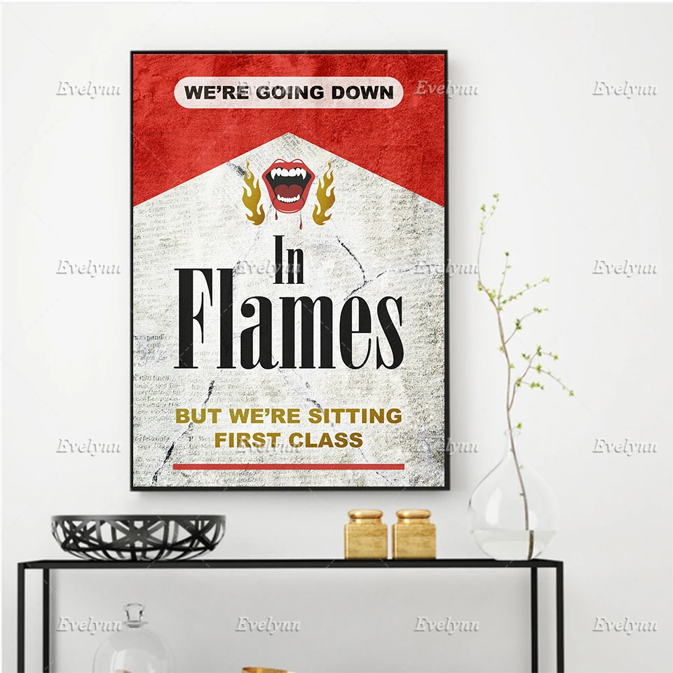 

Modern Hd Prints Poster Motivational/Inspirational Canvas - "We'Re Going Down In Flames" Quote Wall Art Office/Home Decor Frame