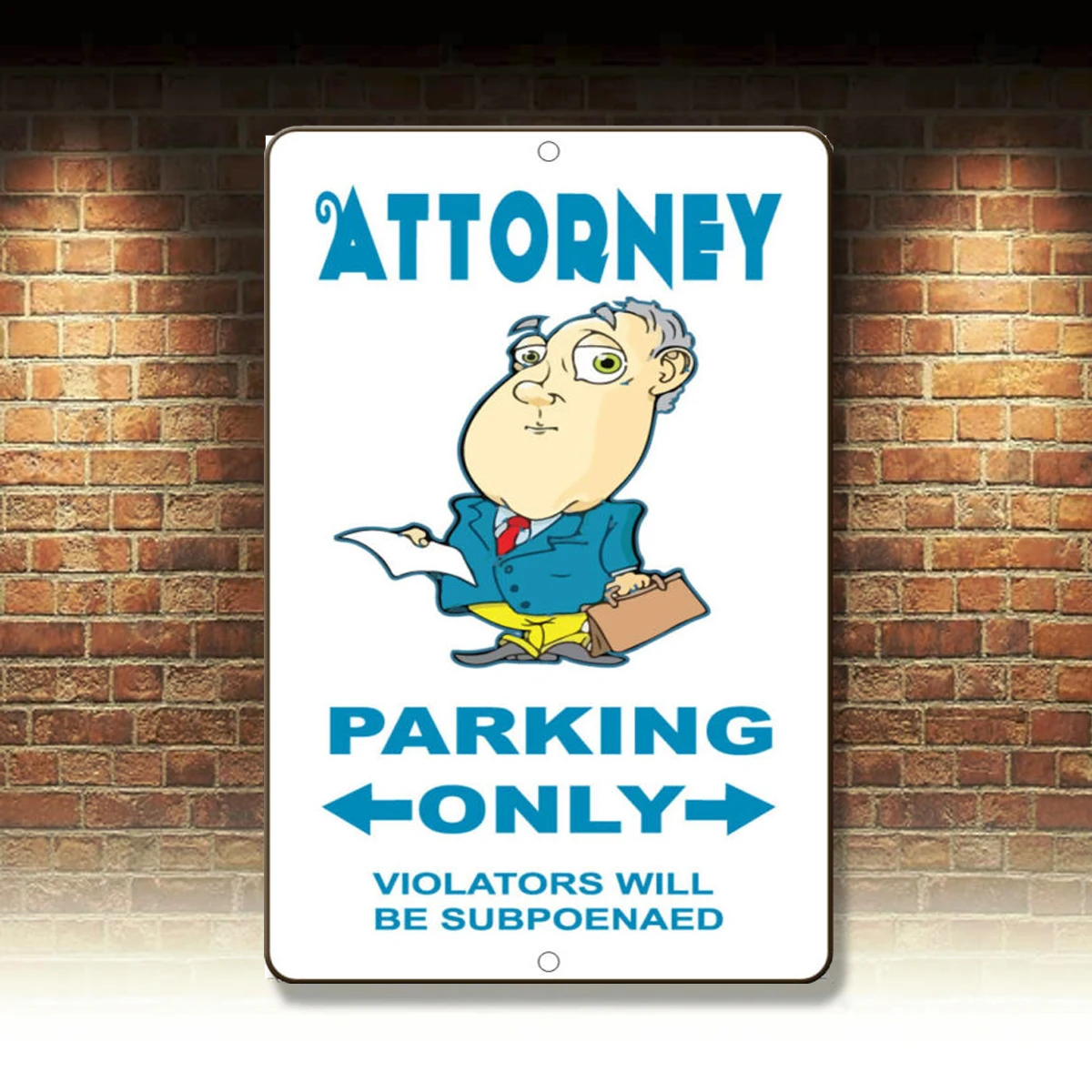 

Attorney Parking Only Violators Will Be Subpoenaed Style 2 Novelty Metal Sign