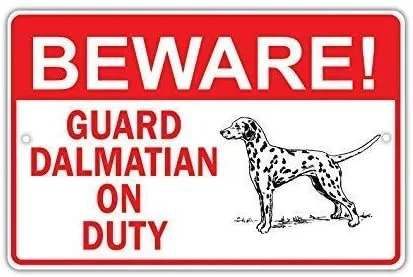

Metal Tin Sign Beware! Guard Dalmation Dog On Duty Owner Wall Decor Metal Sign