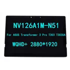Оригинальный сенсорный ЖК-экран для ноутбука ASUS Transformer 3 Pro T303 T303UA дигитайзер сборка IPS WQHD + 2880*1920 NV126A1M-N51