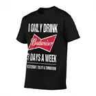 Подарочная Мужская футболка для влюбленных пива I Only Drink Bud Weiser 3 дня в неделю аниме Мужская футболка оверсайз футболка для покера