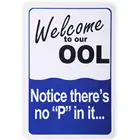 Добро пожаловать в наш бассейн жестяная вывеска уведомления нет P на нем Предупреждение металлический знак смешной знаки олова для парка воды плавательного Бассеина