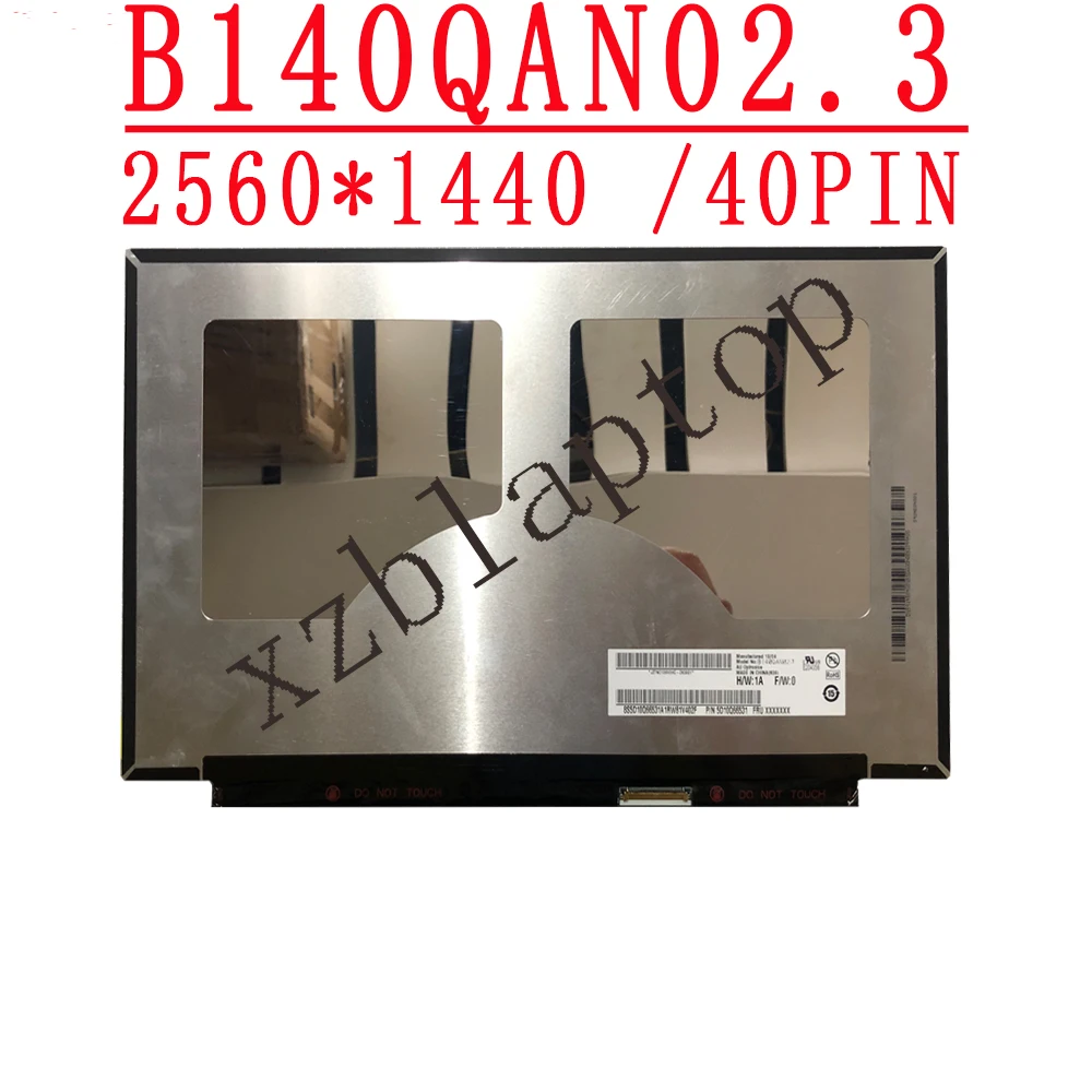 Goede B140QAN02.3 14.0 Inch 2560X1440 Wqhd Edp 40Pins Laptop Led Lcd Scherm Display P/N 5D10Q66531 Non-Touch