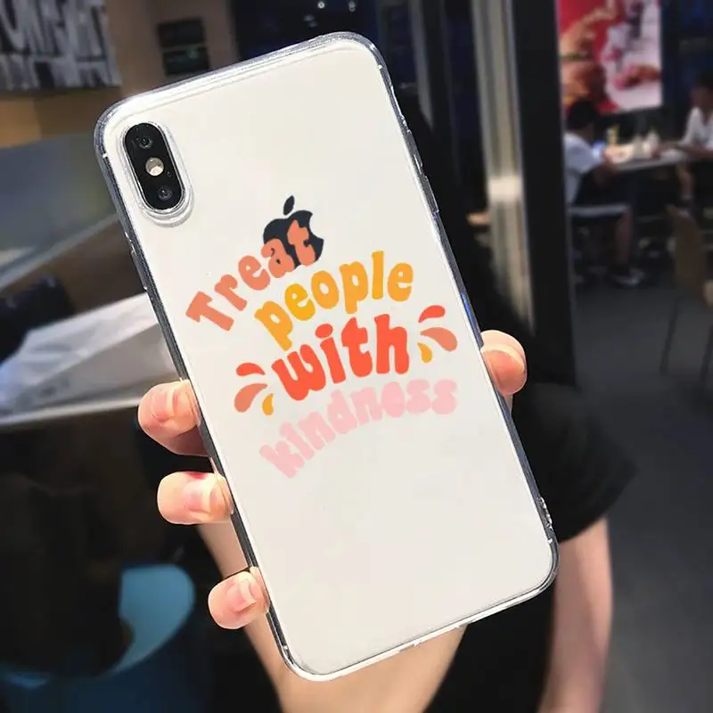 

Treat people with kindness letter Phone Case Transparent soft For iphone 5 5s 5c se 6 6s 7 8 11 12 plus mini x xs xr pro max