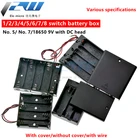 Батарейный блок  5,  7 и  7 18650 с переключателем и крышкой, батарейный отсек 1 секция 2 секции 34568 секция 9 в