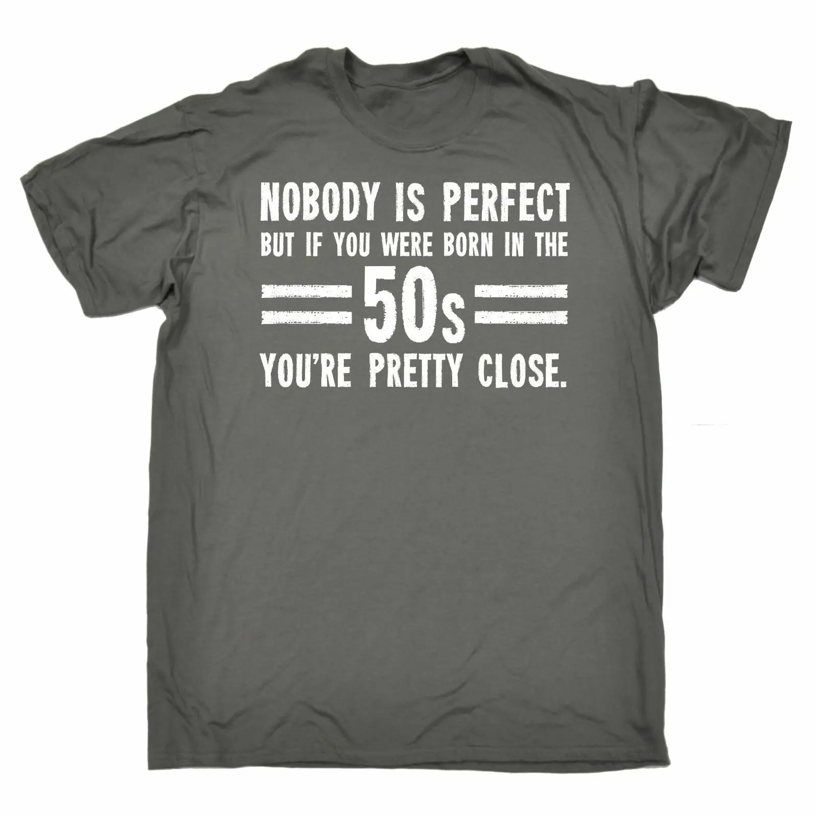 No Perfect Born In The 50s Youre Pretty Close Мужская футболка на день рождения|Мужские футболки| |