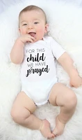 tiny 2020 newborn bodysuits for this child we have prayed letters baby girl bodysuits short sleeve white s in baby