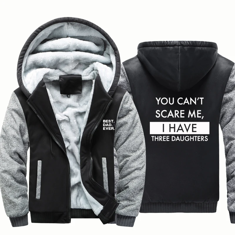 

Best dad you can't scare me,I have three daughters thick hoodie men casual winter coat jacket men oversized hoody men clothing