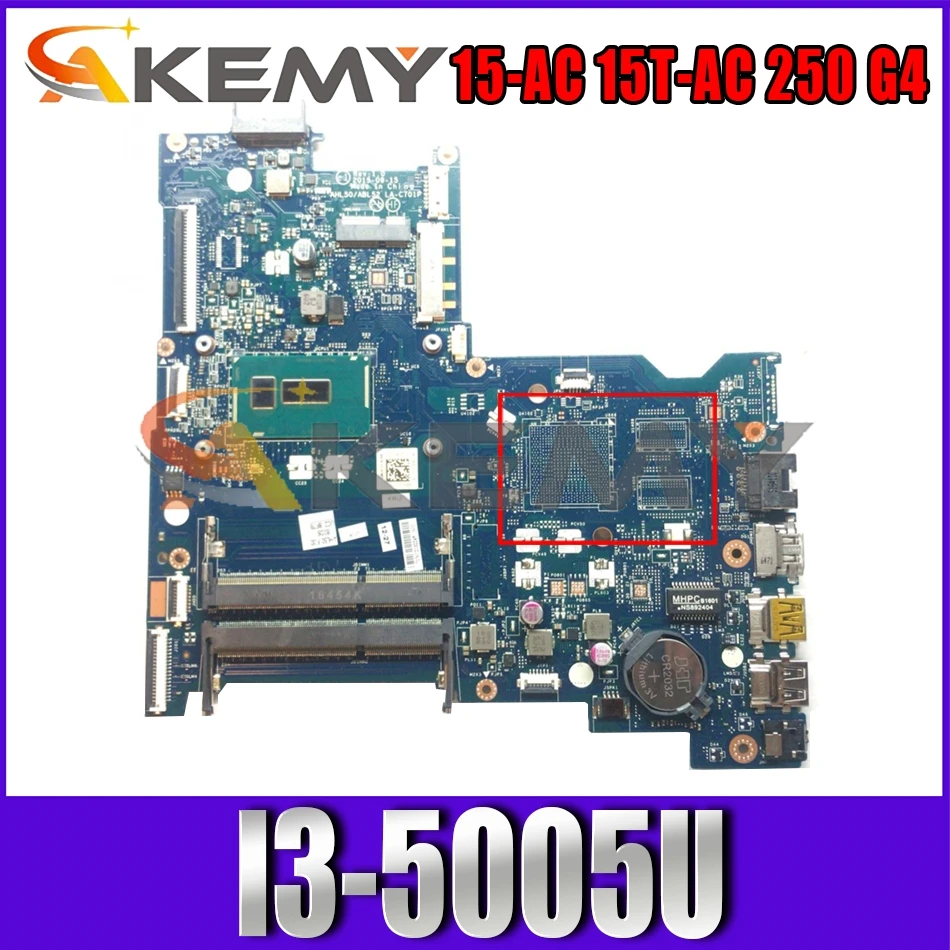 

Akemy AHL50 / ABL52 LA-C701P For HP 15-AC 15T-AC 250 G4 Notebook Laptop Motherboard I3-5005U 823082-601 Test Ok Fast Ship