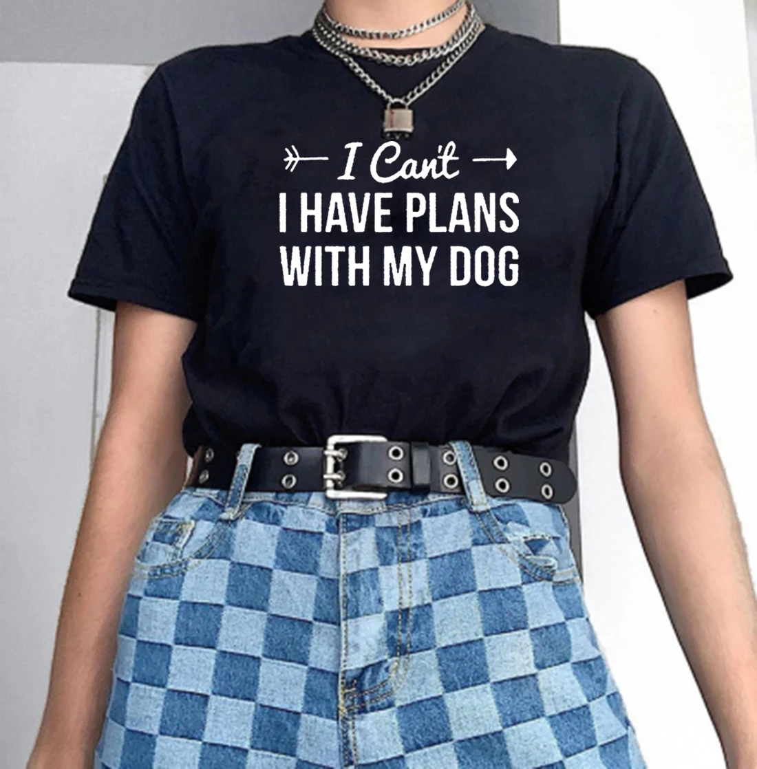 

Can't I Have Plans Dog T Shirts Women T-shirt Loose Camiseta Mujer Short Sleeve Black Lives Matter Shirt Casual Tee Shirt Femme