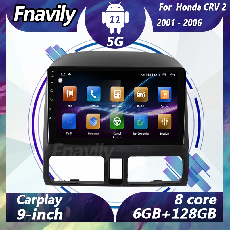 

Fnavily 9" Android 11 car audio For Honda CRV 2 video dvd player car radio stereos navigation GPS BT DSP 5G WIFI 2001 - 2006