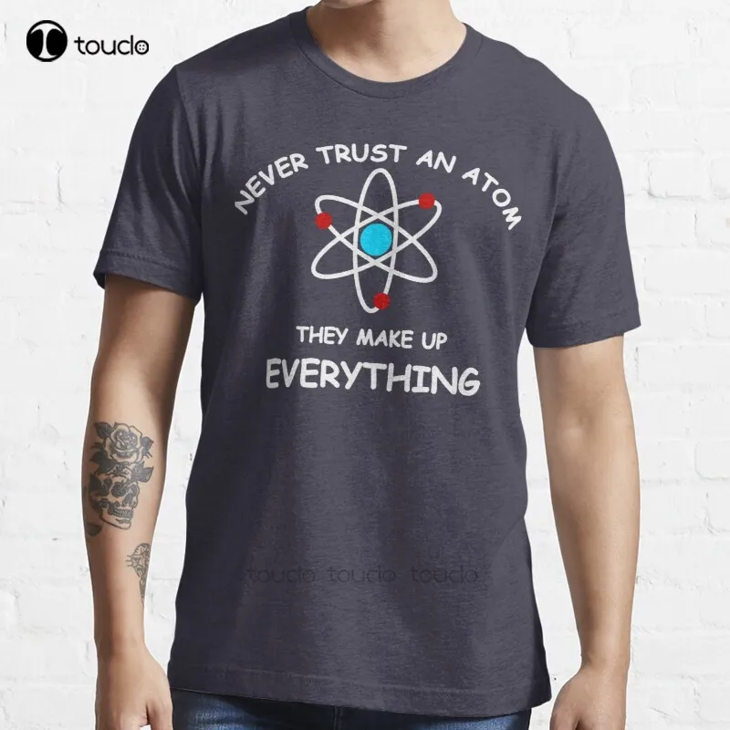 

Новая хлопковая Мужская футболка Never Trust An Atom, спортивные футболки для мужчин, индивидуальная футболка с цифровой печатью для подростков, ун...