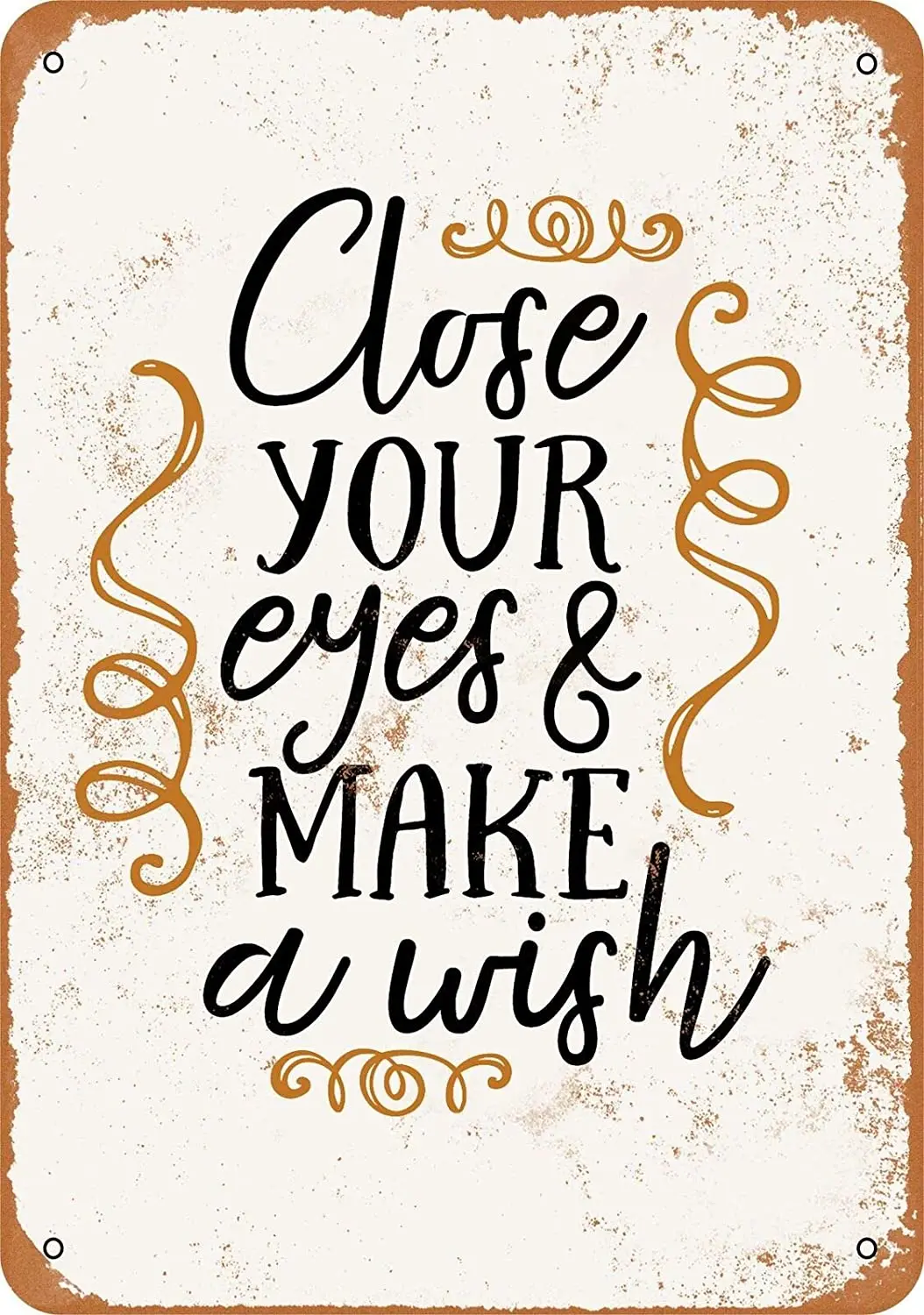 

Close Your Eyes and Make A Wish Metal Poster Plaque Vintage Tin Sign Wall Decor 12x8 Inches