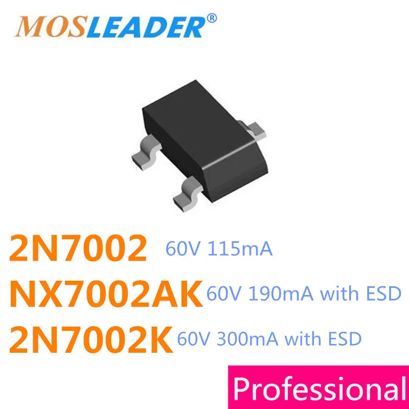

Mosleader SOT23 3000PCS 2N7002 2N7002K NX7002AK with ESD Mosfet N-Channel 60V 115mA 190mA 300mA NX7002 7002 702 2N7002LT1G