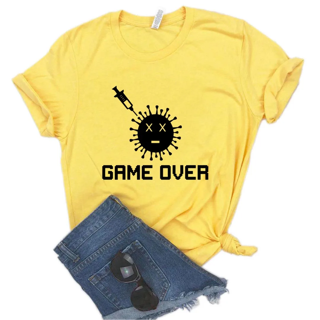 

game over Vaccinated Print Women tshirt Cotton Casual Funny t shirt Gift Lady Yong Girl Top Tee A-1317