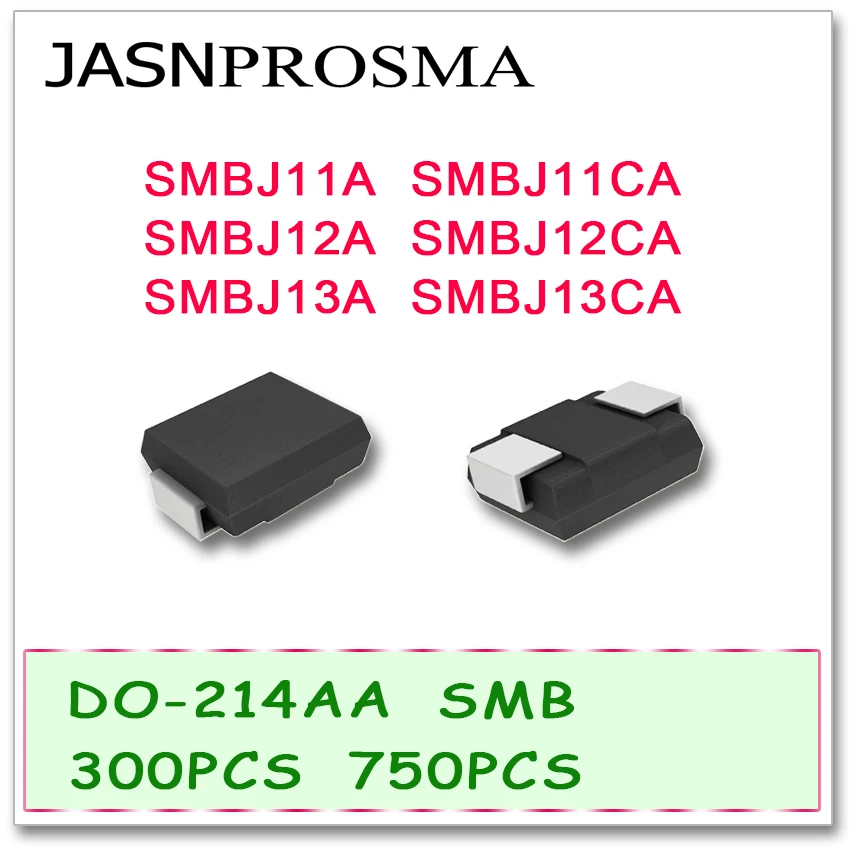 JASNPROSMA 300 шт. 750 SMBJ SMBJ11 SMBJ11A SMBJ11CA SMBJ12 SMBJ12A SMBJ12CA SMBJ13 SMBJ13A SMBJ13CA Diode DO214AA|smb| |