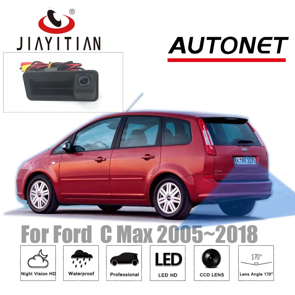 

JIAYITIAN Trunk Handle Camera For Ford C Max C-MAX mk1 mk2 2004~2008 2009 2010~2013~2018 HD CCD backup rear view Parking Camera