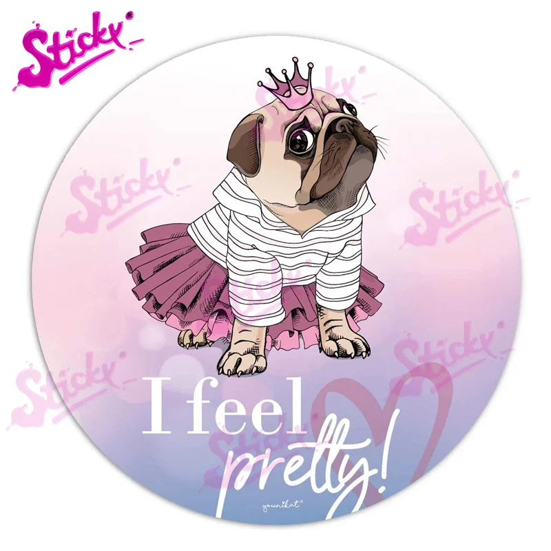 

STICKY Funny Dog I Feel Prety Anime Car Sticker Decal Decor For Bicycle Motorcycle Accessories Laptop Helmet Trunk Wall