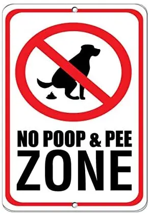 

Warning Sign No Poop & Pee Zone Pet Animal Sign Road Sign Business Sign Aluminum Metal Tin Sign