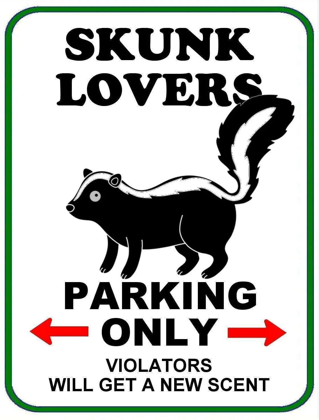 

Skunk Lovers Parking Only Metal Tin Sign Wall Decor Art 8x12Inches (20x30cm)