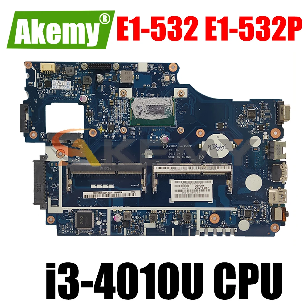 

AKEMY NBMFM11006 NB.MFM11.006 Laptop Motherboard For Acer aspire E1-532 E1-532P V5WE2 LA-9532P i3-4010U CPU DDR3L Main board