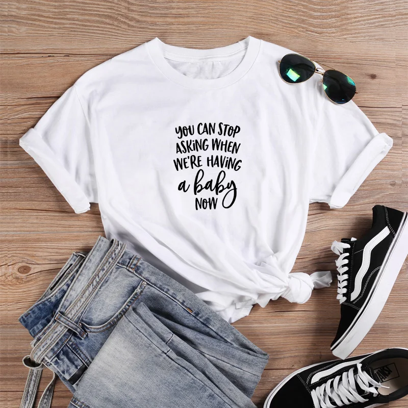 

You Can Stop AskPrinted Tee Shirt Femme O-neck Short Sleeve Cotton Tshirt Women Summer Loose T Shirts for Women Tops