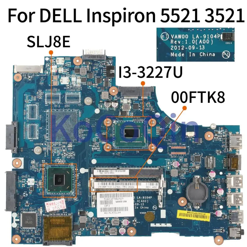 

KoCoQin CN-00FTK8 00FTK8 материнская плата для ноутбука DELL Inspiron 15R 5521 3521 I3-3227U материнская плата VAW00 LA-9104P LA-9101P SLJ8E