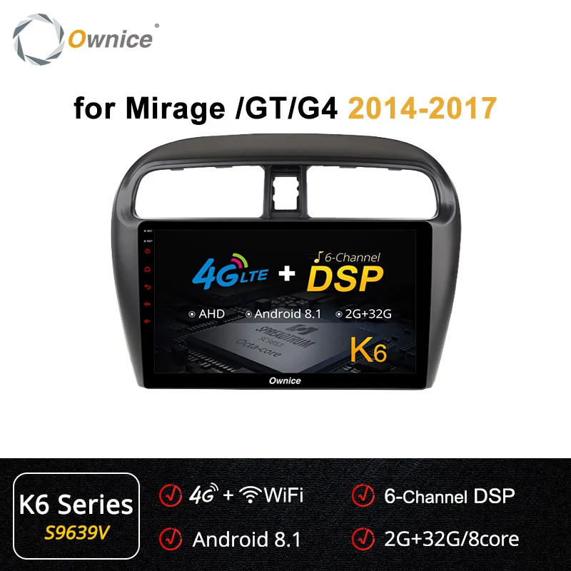 S9639 K6 Ownice " 8 ядерный Android 9,0 автомобильный радиоприемник k3 k5 k6 для Mitsubishi Mirage GT G4 gps Navi 4G LTE DSP 360 панорама оптическая - Цвет: S9639 K6