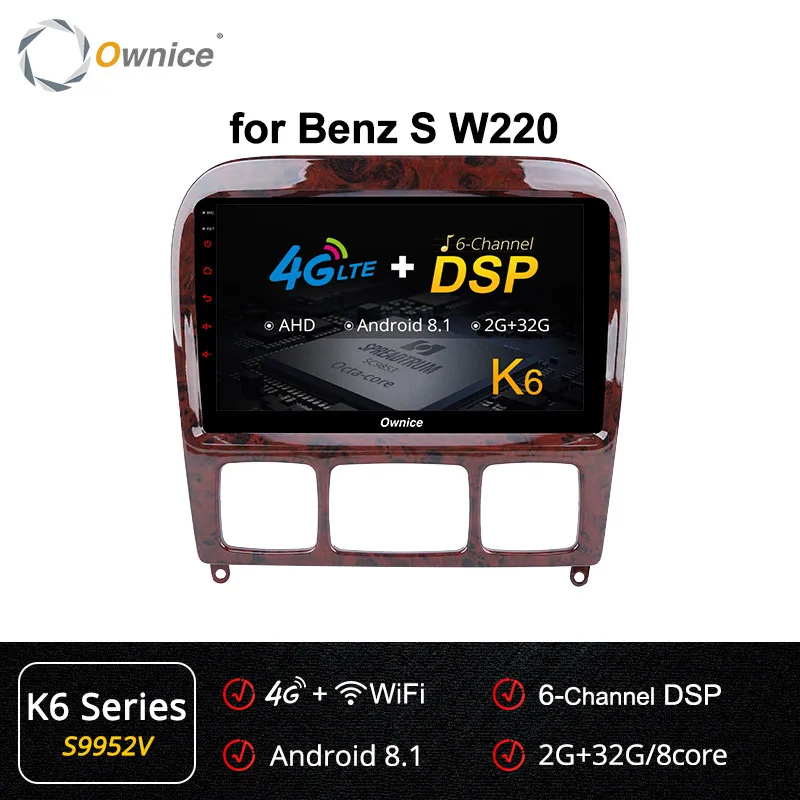 S9952 K6 Series " Ownice K3 K5 K6 2 Din Android 9,0 Автомобиль Радио DVD плеер для автомобиля Mercedes Benz W220 W215 S280 S320 S350 S400 S500 CL600 S Class gps - Цвет: S9952 K6 Series