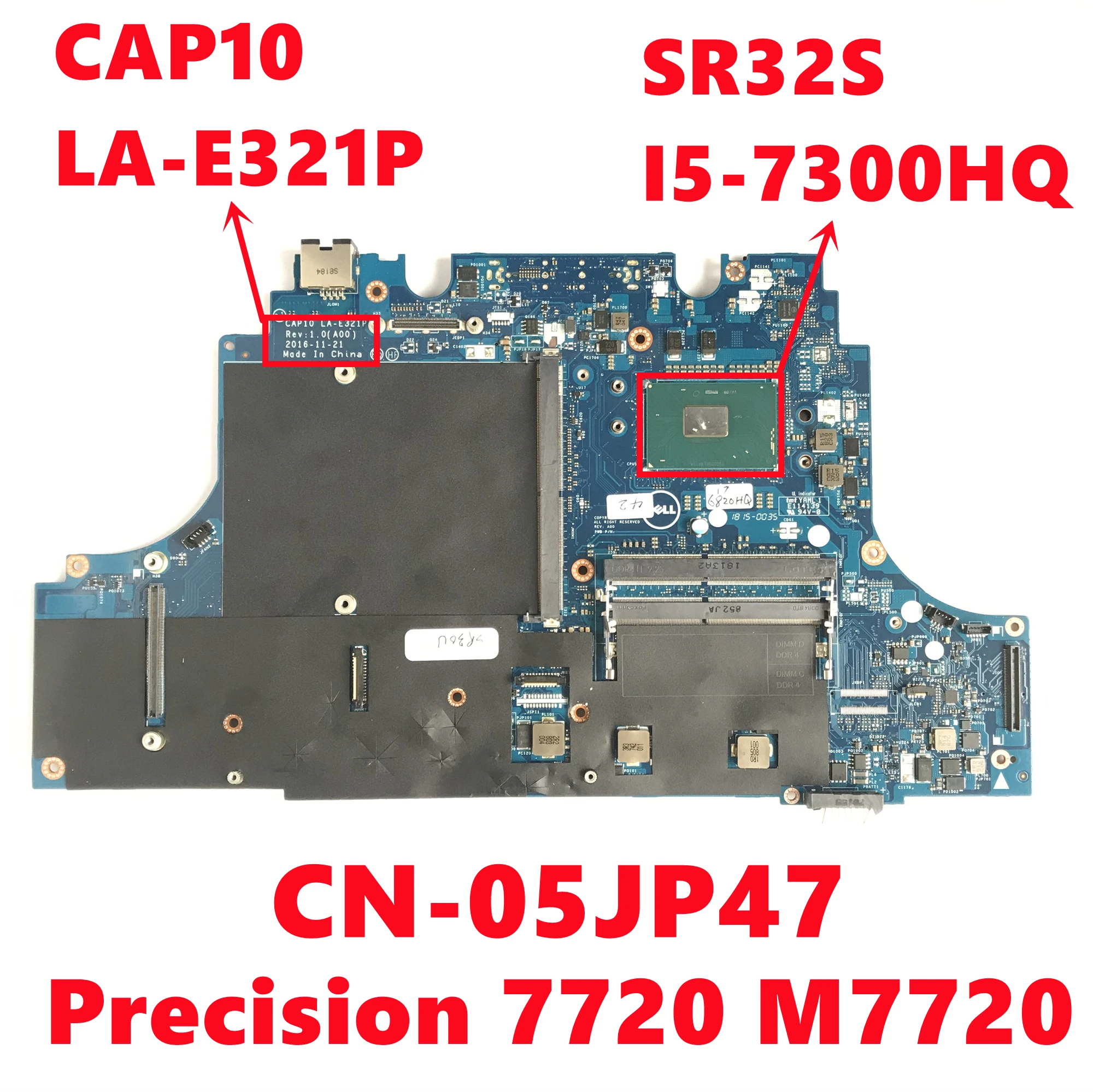 

CN-05JP47 05JP47 5JP47 For Dell Precision 7720 M7720 Laptop Motherboard CAP10 LA-E321P W/ SR32S I5-7300HQ CPU 100% Fully Tested