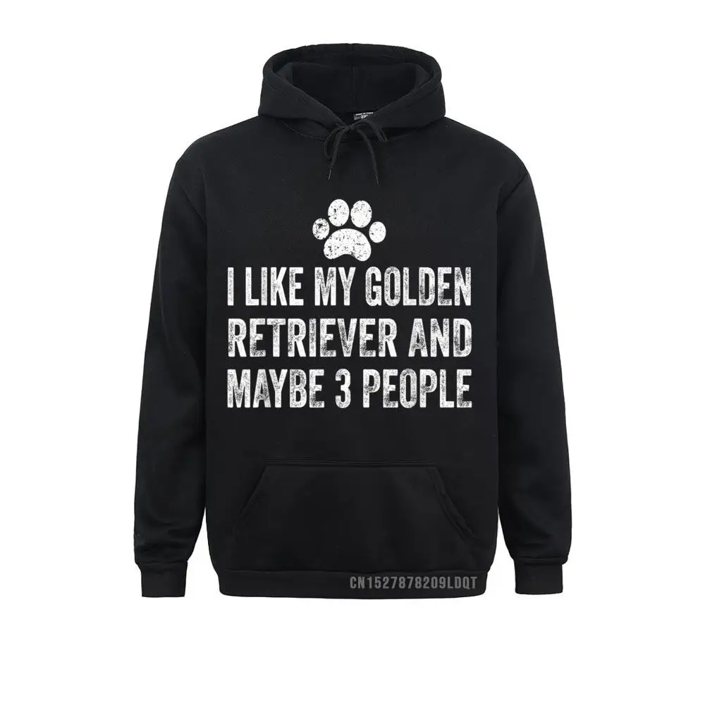 

I Like My Golden Retriever And Maybe 3 People Lovers Day Hoodies Long Sleeve Leisure Hoods Oversized Sweatshirts