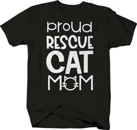 proud rescue cat mom love animals pet owner adopt t shirt summer cotton short sleeve o neck mens t shirt new s 3xl