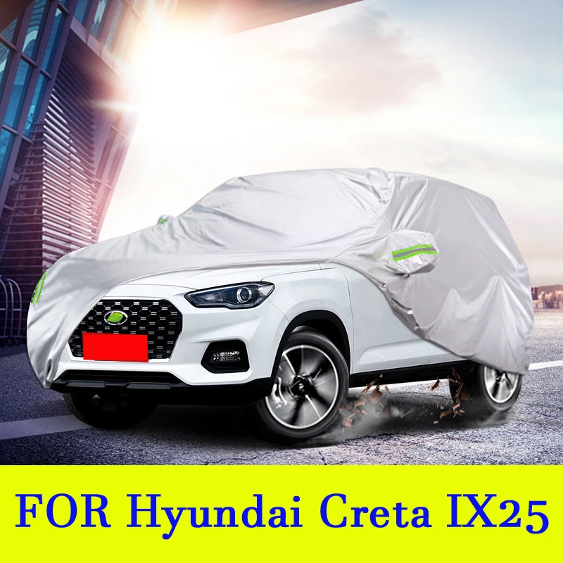 Exterior Full Car Cover Outdoor Protection Snow Cover Sunshade Waterproof Dustproof for Hyundai Creta IX25 2015 2016 2017 2018