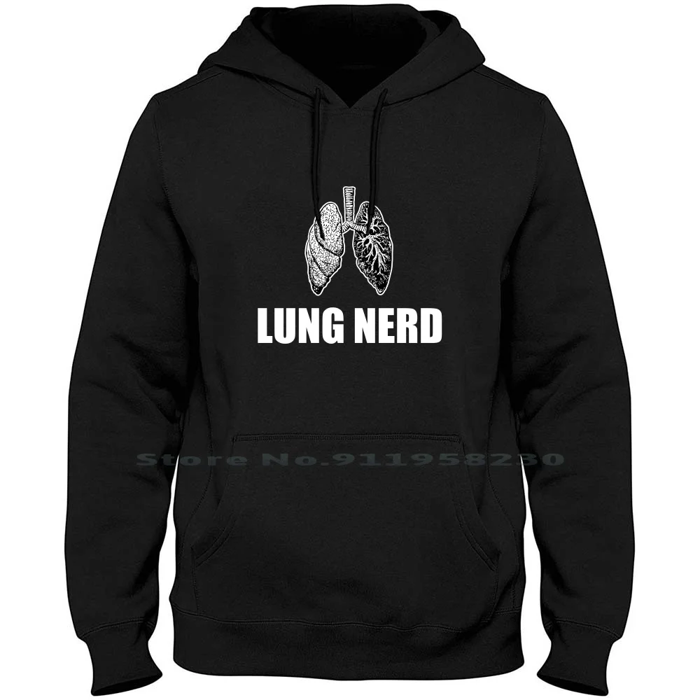 

Lung Nerd Men Women Hoodie Pullover Sweater 6XL Big Size Cotton Motivational Typography Positive Power Nerd Ny Funny