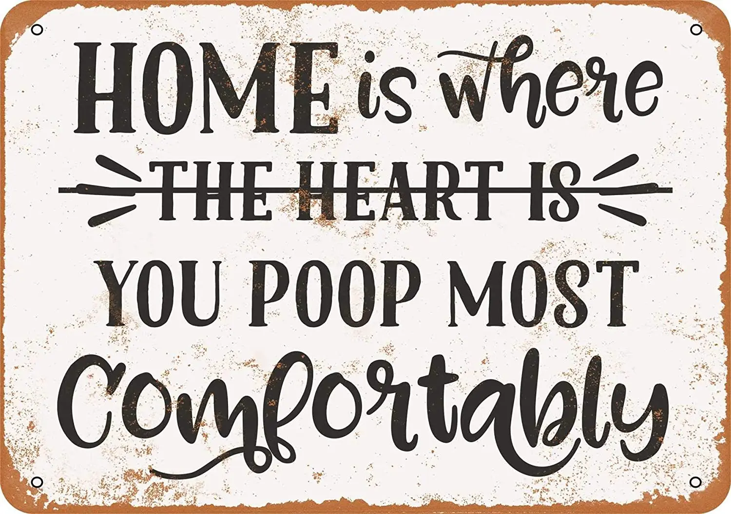 

Nxsbns Home is Where You Poop Most Comfortably Metal Tin Sign 12 X 8 Inches Vintage Wall Decor