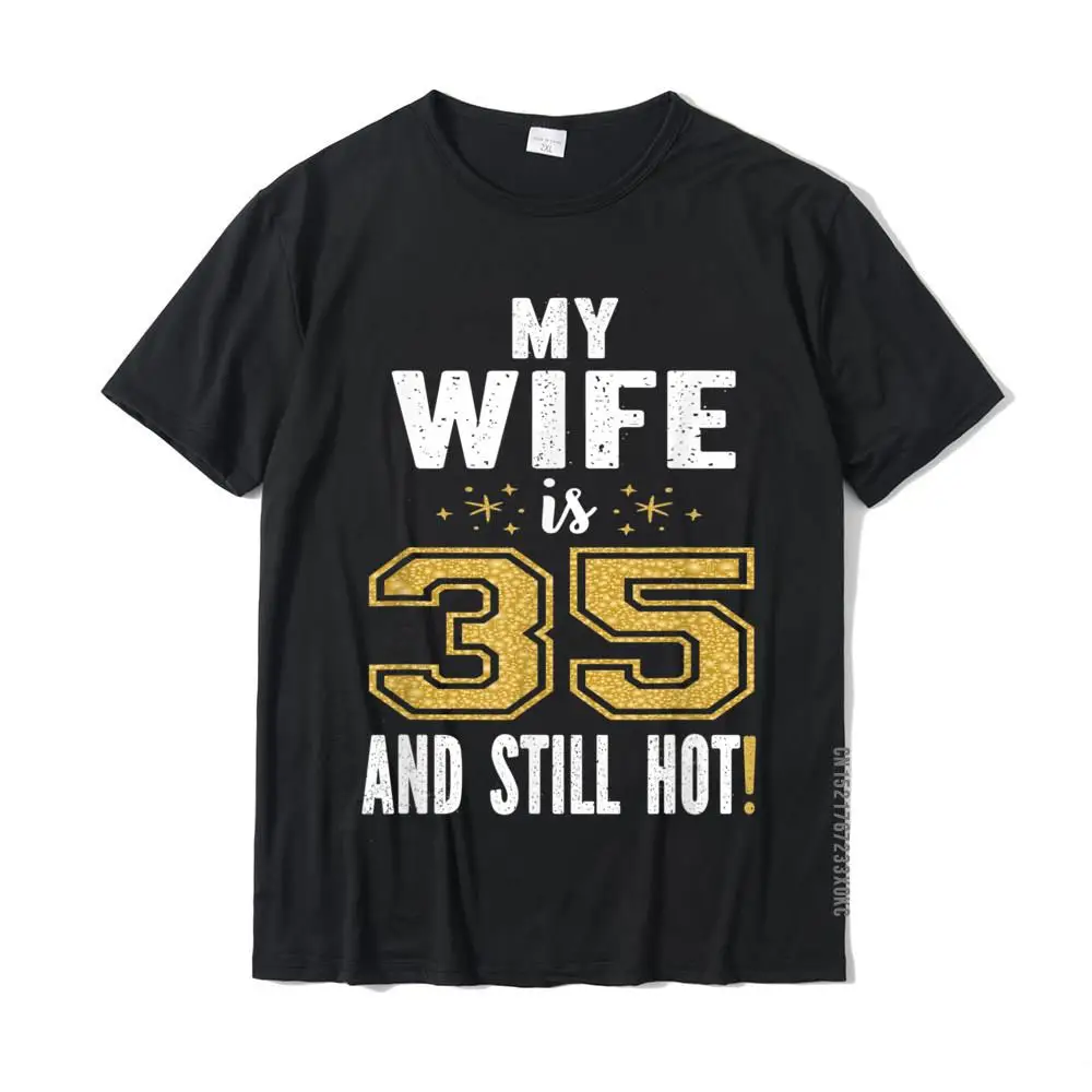 

Моя жена 35 лет и все еще Лидер продаж подарок на день рождения для нее футболка повседневные топы футболки новейшие хлопковые мужские футболки для отдыха