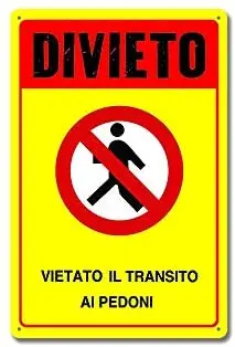 

Divieto vietato il transito ai pedonl Metal Sign 12" x 18"