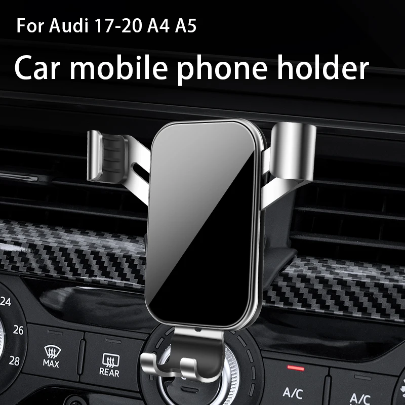 

Car phone holder For Audi 2017-2021 A4 A5 Gravity phone holder Car Interior Accessories phone bracket