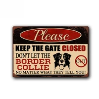 keep gate closed dont let the border collie out funny dog sign pet metal tin sign vintage tin metal sign bar club cafe