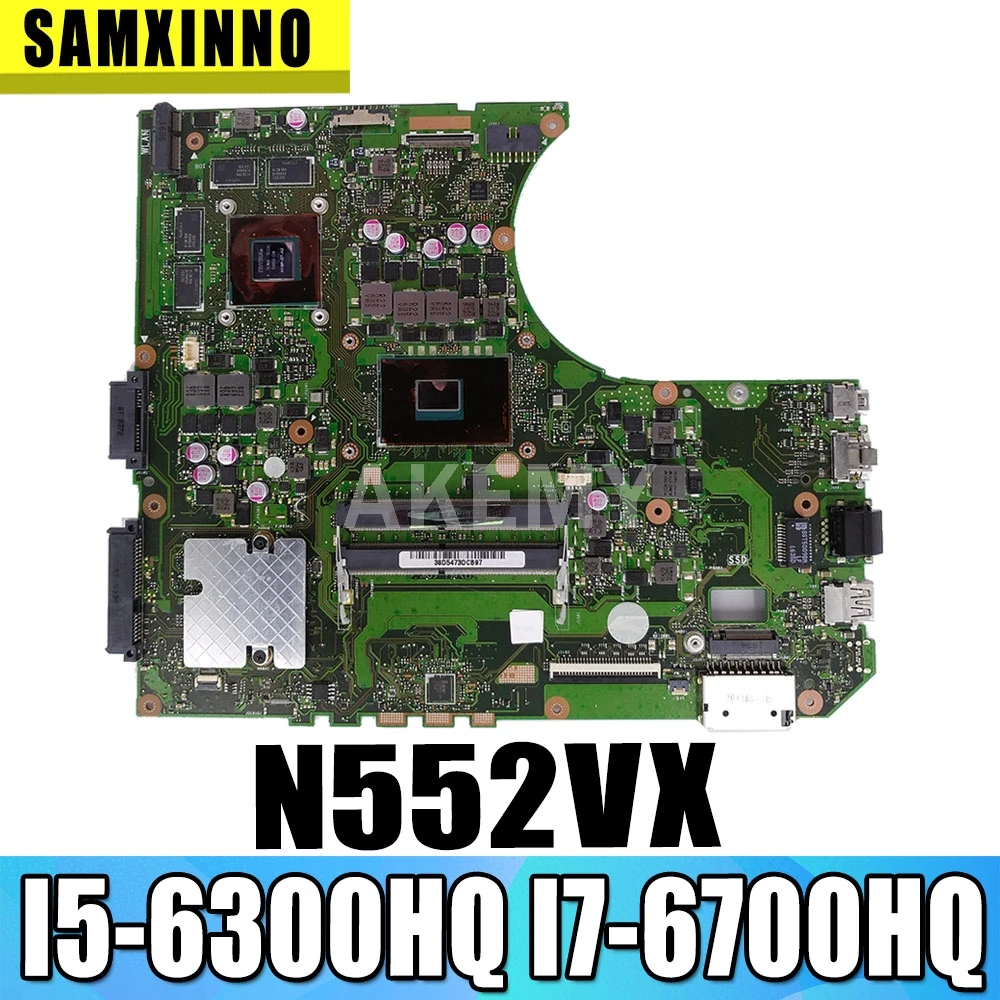 

Akemy New Mainboard For Asus N552VX N552VW N552V Mainboard Laptop Motherboard W/ I5-6300HQ I7-6700HQ GTX960M GTX950M