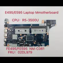 for Lenovo Thinkpad E495 Portátil Placa-Mãe FE495 FE595 NM-C061 com cpu R5-3500U Placa-Mãe FRU:02DL979 100% test ok