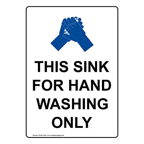 

Vertical This Sink for Hand Washing Only Sign, White 10x7 in. Plastic for Safe Food Handling by ComplianceSigns